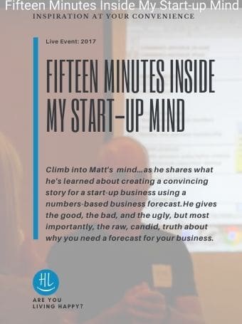 Fifteen Minutes Inside My Start-up Mind