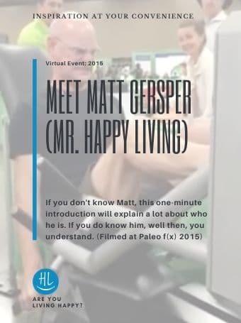 Meet Matt Gersper (a.k.a. Mr. Happy Living),v2